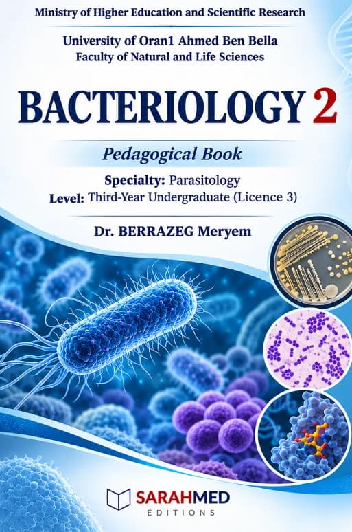 Front cover of Bacteriology 2 by Dr BERRAZEG Meryem. The blue-and-white design features a large blue rod-shaped bacterium, purple cocci and three circular insets showing an agar culture plate, Gram-stained bacteria and a molecular illustration. The title is in dark blue with a red “2”. The cover identifies the University of Oran1 Ahmed Ben Bella, a Licence 3 Parasitology course and SARAHMED Éditions.