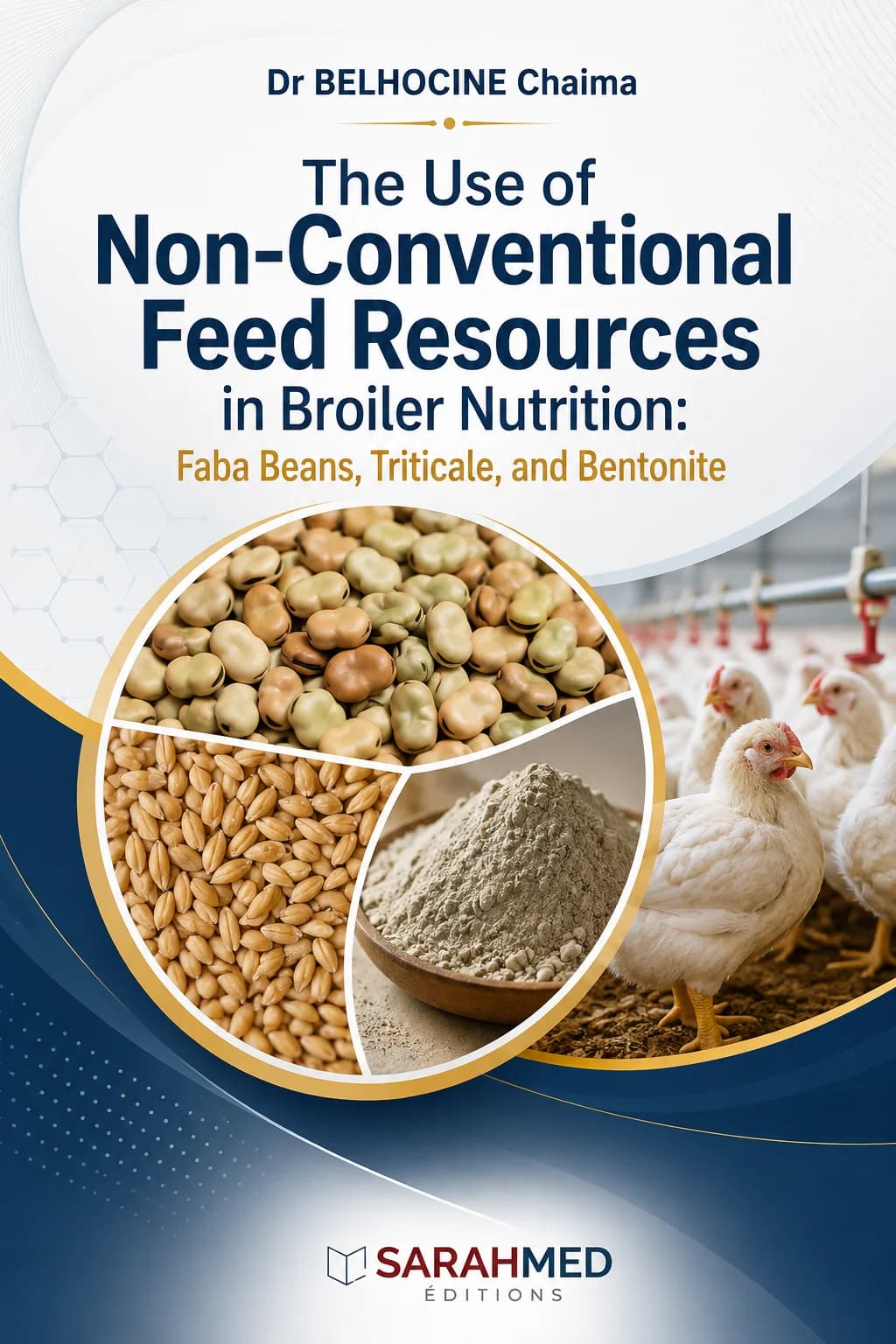 The Use of Non-Conventional Feed Resources in Broiler Nutrition: Faba Beans, Triticale, and Bentonite