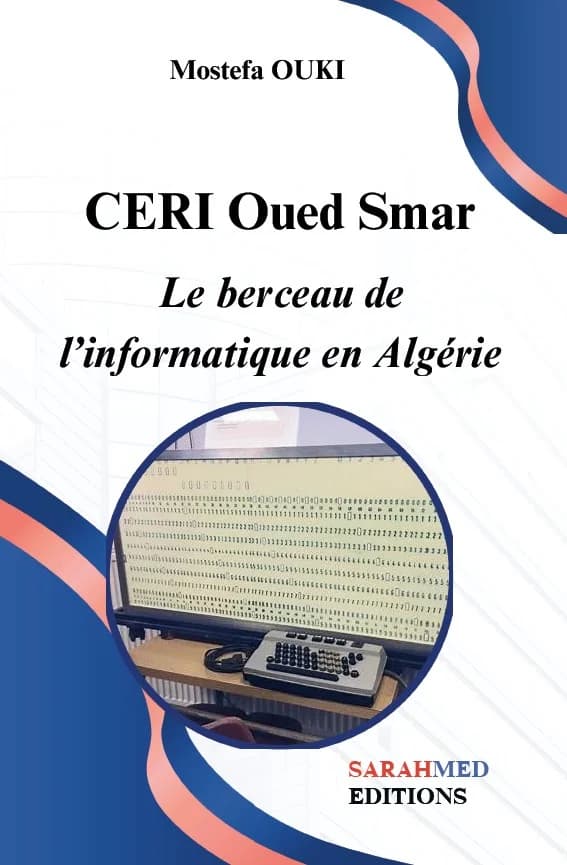 غلاف — CERI Oued Smar, le berceau de l’informatique en Algérie