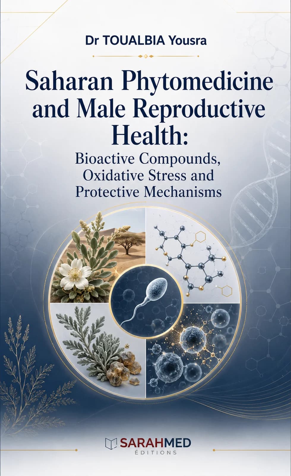Saharan Phytomedicine and Male Reproductive Health: Bioactive Compounds, Oxidative Stress and Protective Mechanisms
