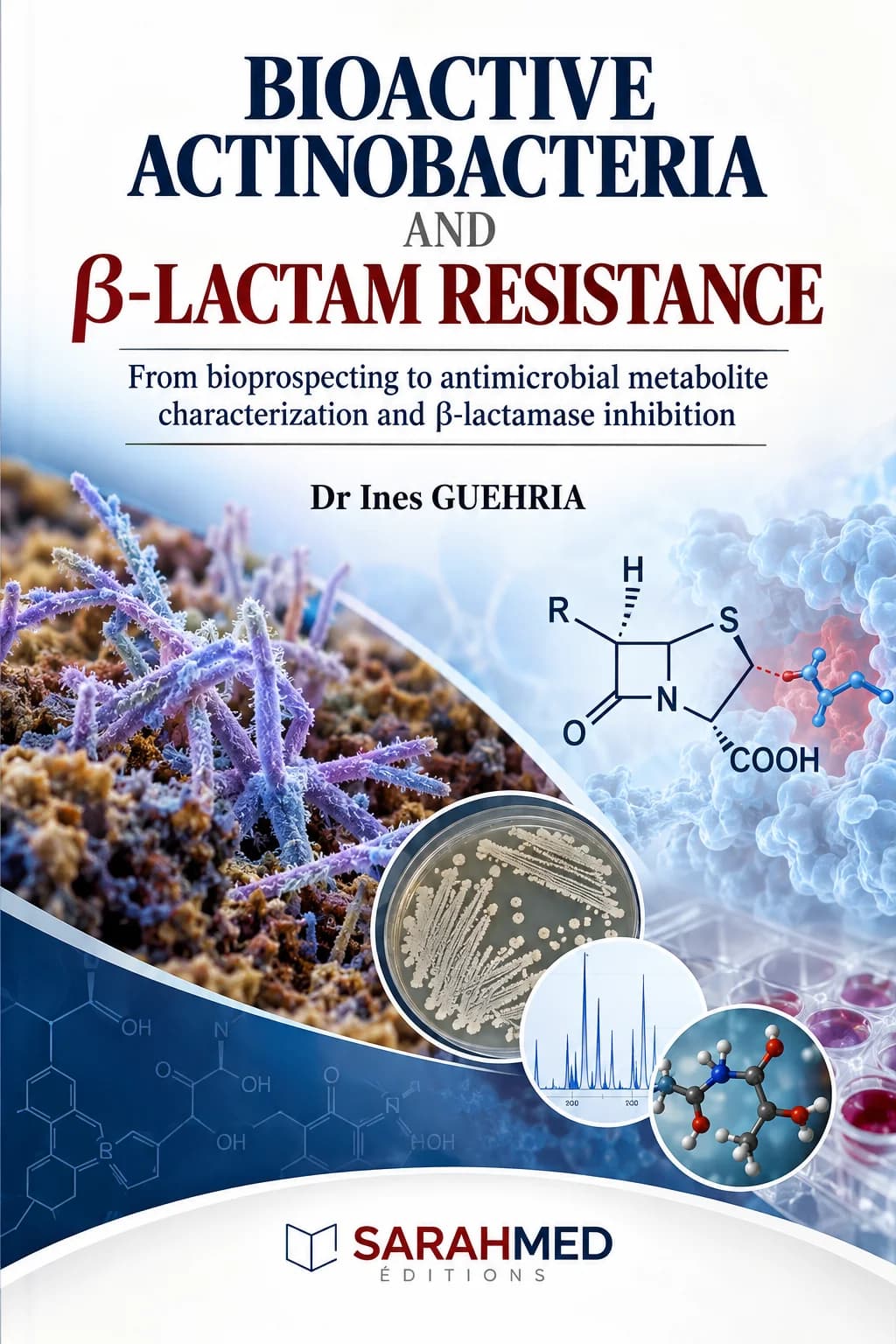 This book explores bioactive actinobacteria as promising sources of antimicrobial compounds and β-lactamase inhibitors. It presents approaches for bioprospecting, isolation, screening, metabolite characterization, and evaluation of antibacterial activity, with particular emphasis on β-lactam resistance. The work highlights the potential of natural microbial products in the search for new strategies against antimicrobial resistance.