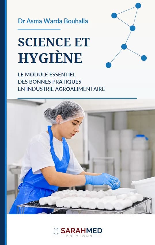 Couverture du livre « Science et Hygiène – Le module essentiel des bonnes pratiques en industrie agroalimentaire », de Dr Asma Warda Bouhalla.