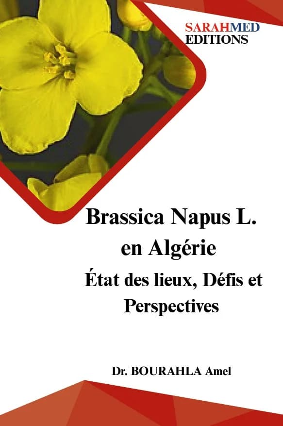 Brassica Napus L. en Algérie : État des lieux, Défis et Perspectives